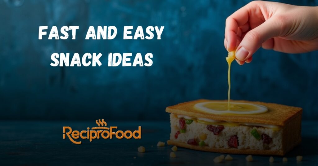 fast and easy snack ideas