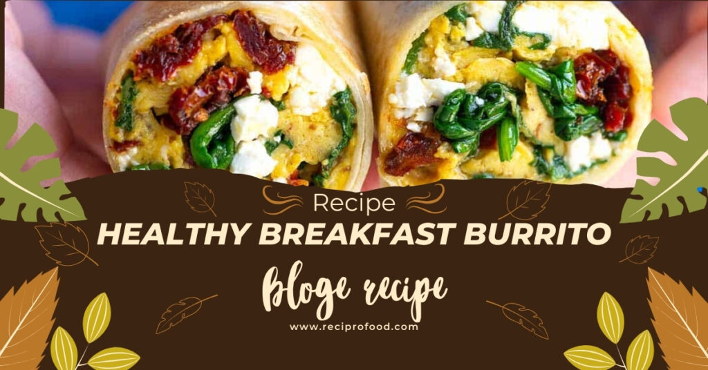Healthy Breakfast Burrito